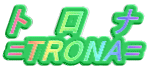 ト   ロ   ナ =TRONA=